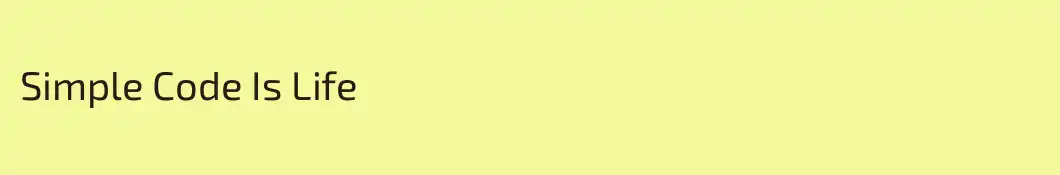 Simple Code Is Life